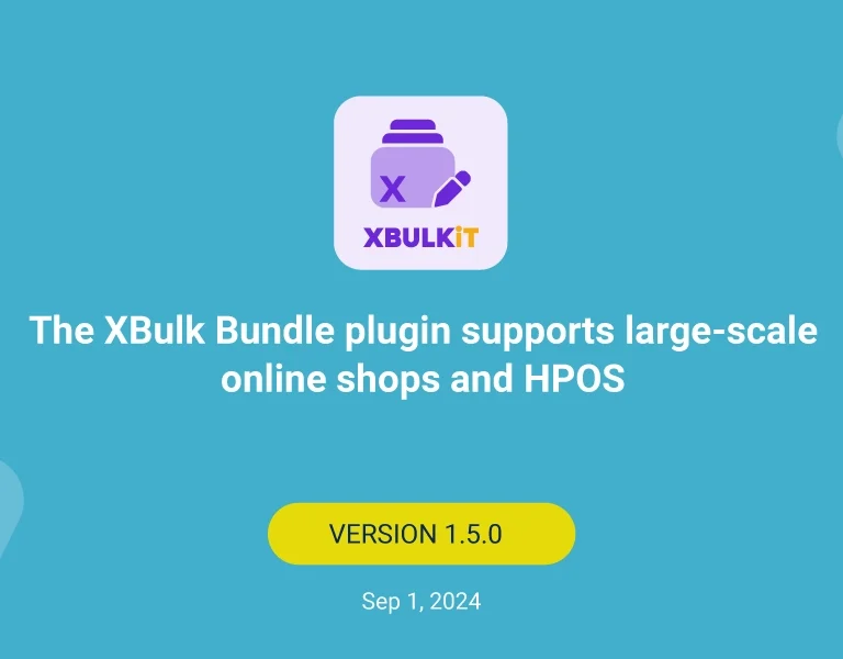 The XBulk Bundle plugin supports large-scale online shops and HPOS