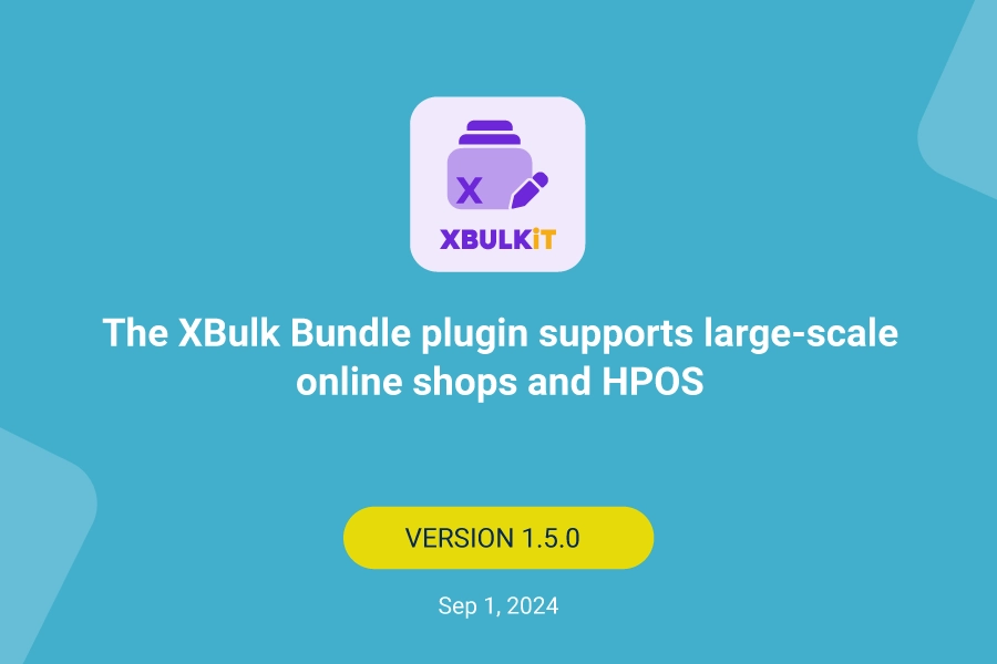 The XBulk Bundle plugin supports large-scale online shops and HPOS