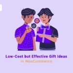 Low cost and effective gift ideas for woocommerce store
