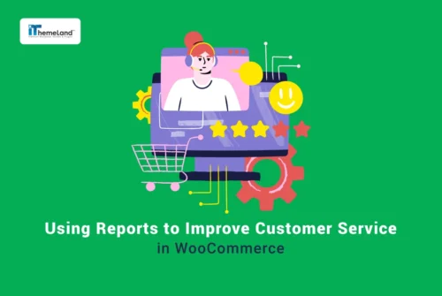 How to Use WooCommerce Reports to Improve Customer Service banner