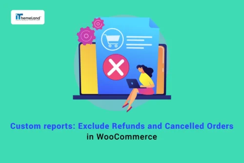 How to create custom reports that exclude refunds and cancelled orders in Woo banner