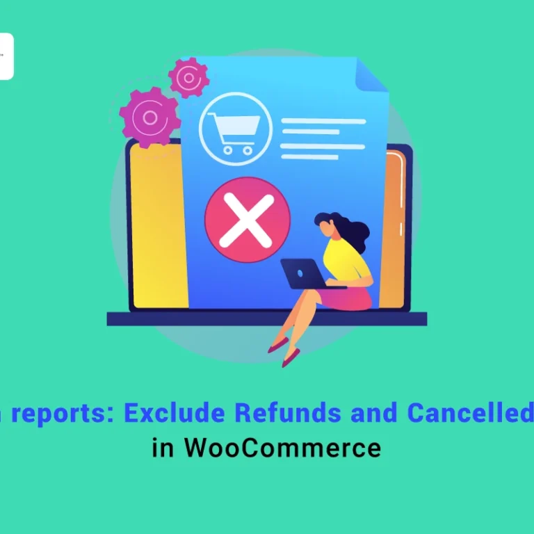 How to create custom reports that exclude refunds and cancelled orders in Woo banner