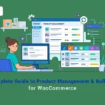 The Complete WooCommerce Product Management & Bulk Editing Guide