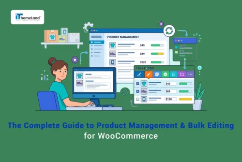 The Complete WooCommerce Product Management & Bulk Editing Guide