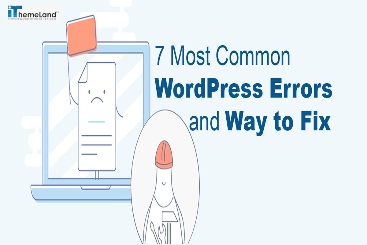 7 Most Common Wordpress Errors And How To Fix Them Ithemlandco