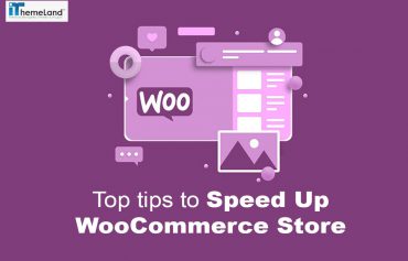 Top Tips to Speed up Woocommerce Store