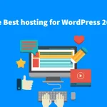 The Best Hosting for WordPress 2021