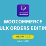 WooCommerce Bulk Order Editing Plugin Updated to v1.2.0