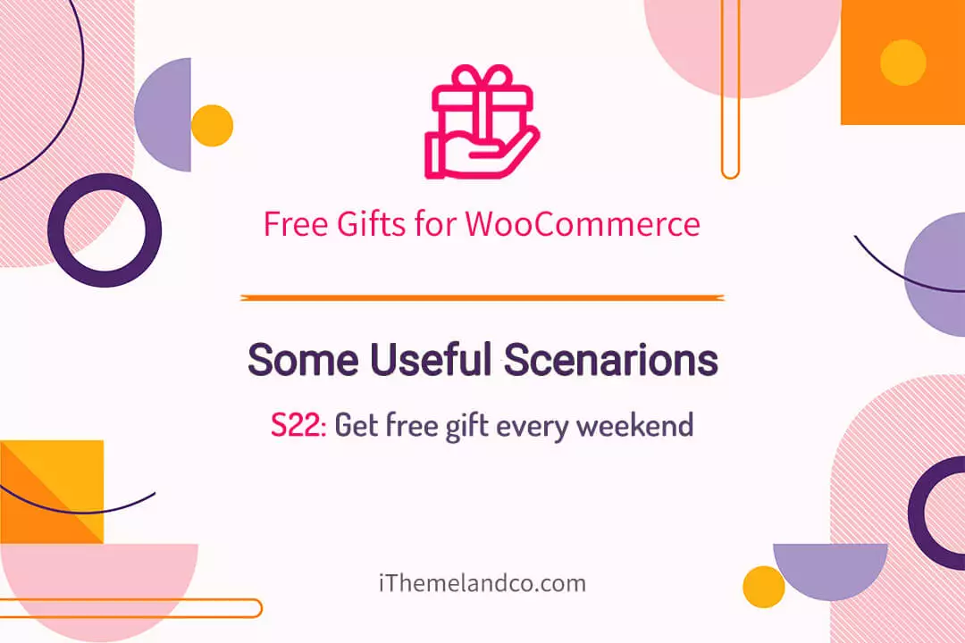 Get free gift product every weekend
