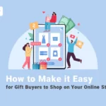 how to make it easy for gift buyers to shop your online store