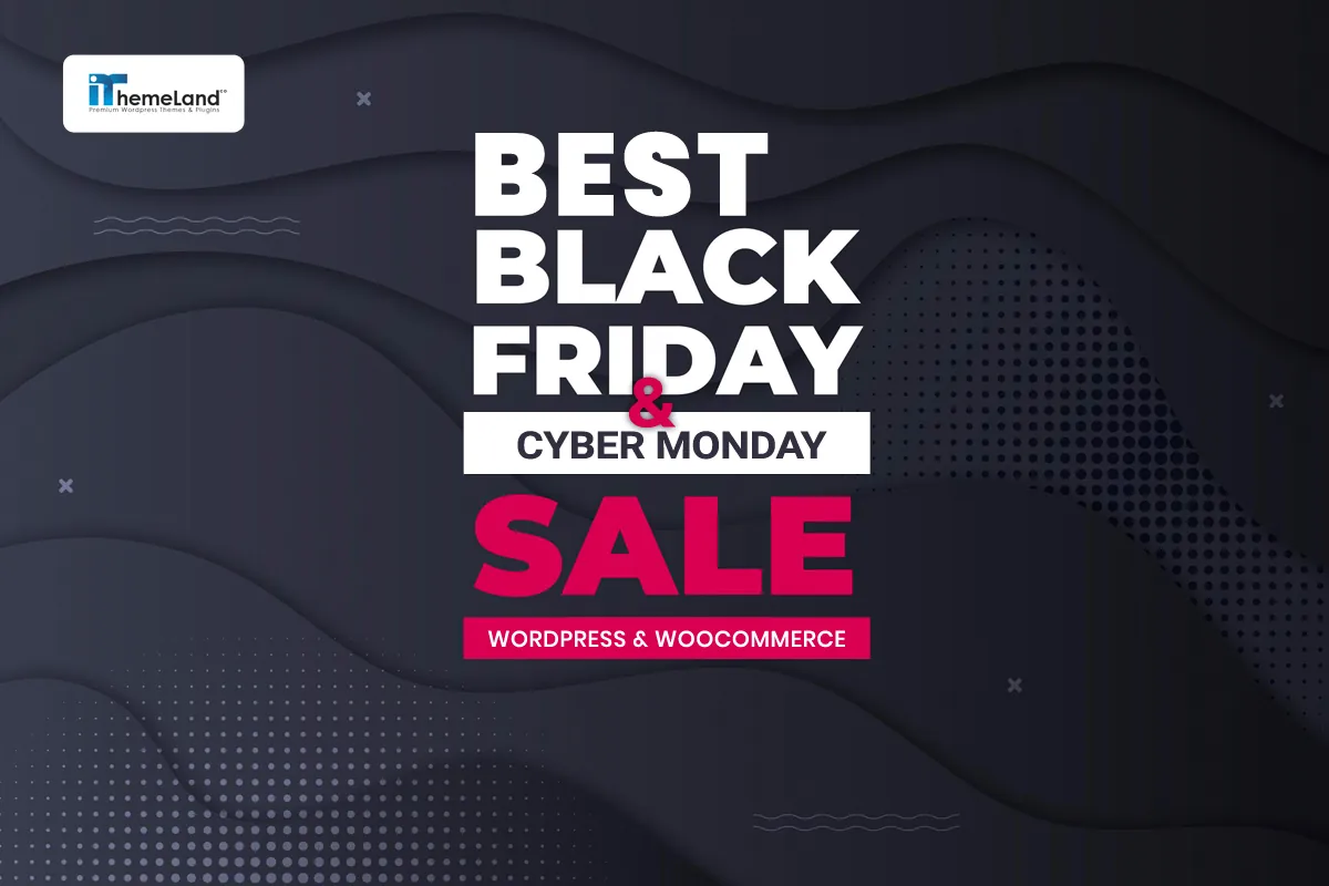 Best WordPress And WooCommerce Black Friday & Cyber Monday 2023 Deals -  IThemelandco