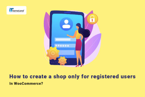 create a WooCommerce shop only for registered users