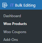 select Woo Products section in iT Bulk Editing menu