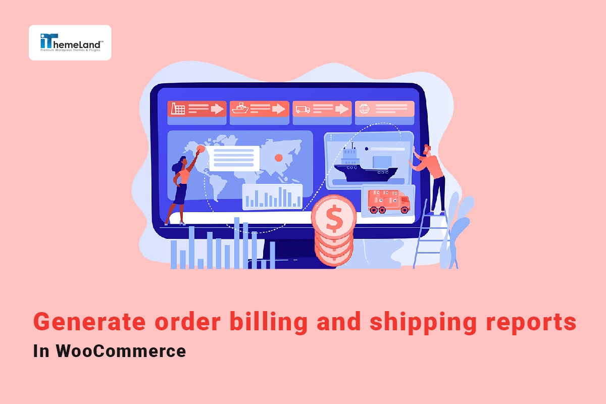 Generate order billing and shipping reports