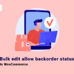 Bulk edit allow backorder status in WooCommerce