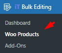 Select Woo Product sub-menu in iT Bulk Editing Menu