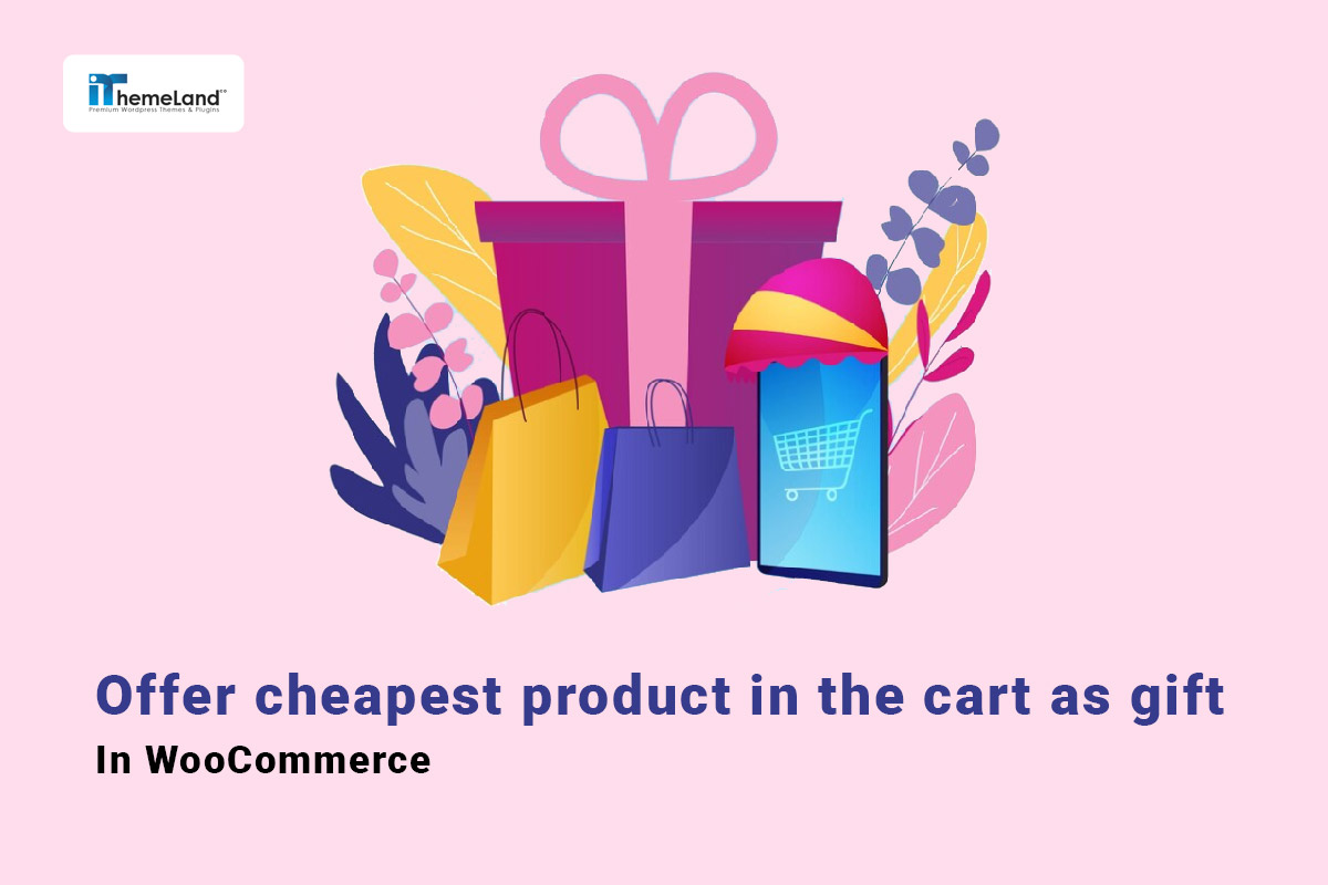 Offer cheapest product in the cart as gift in WooCommerce