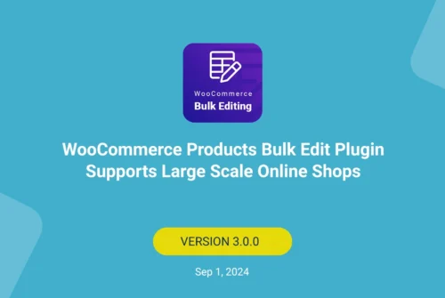 WooCommerce products bulk edit plugin supports large scale online shops