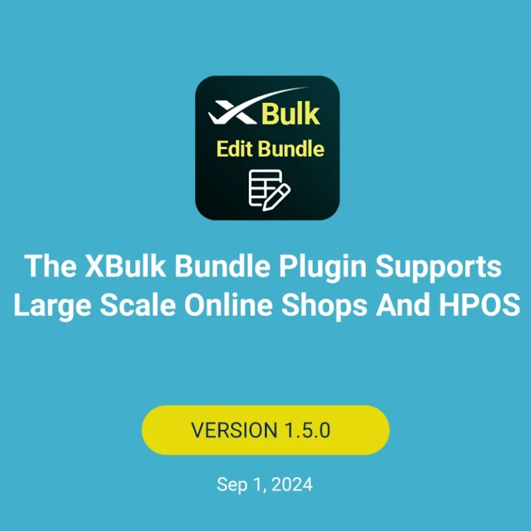 The XBulk Bundle plugin supports large-scale online shops and HPOS