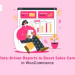 How to use data-driven reports to make smarter sales campaign decisions in woo banner